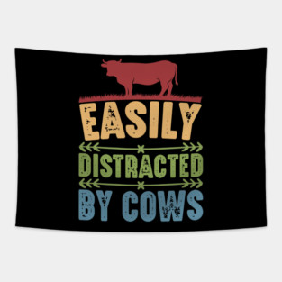 Funny Cow lover, Easily Distracted by Cows Tapestry