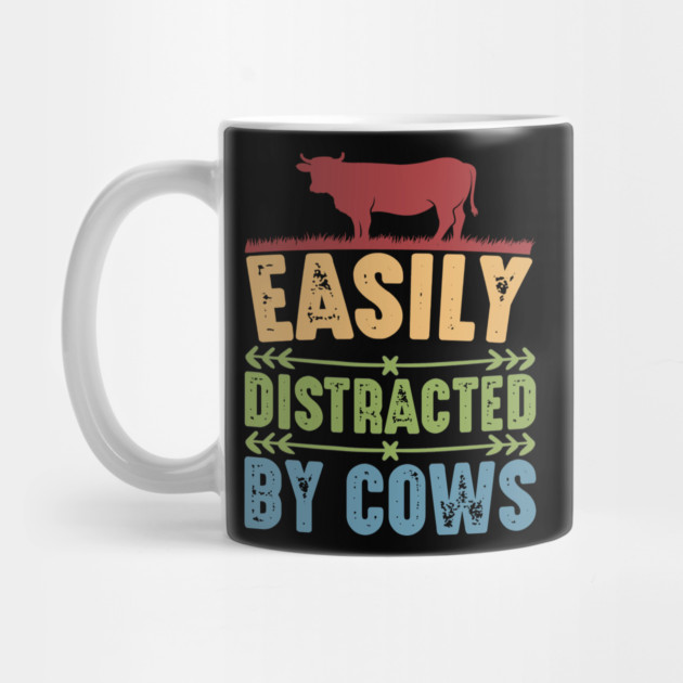 Funny Cow lover, Easily Distracted by Cows by logiamerch