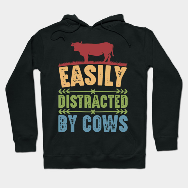 Funny Cow lover, Easily Distracted by Cows Hoodie by logiamerch