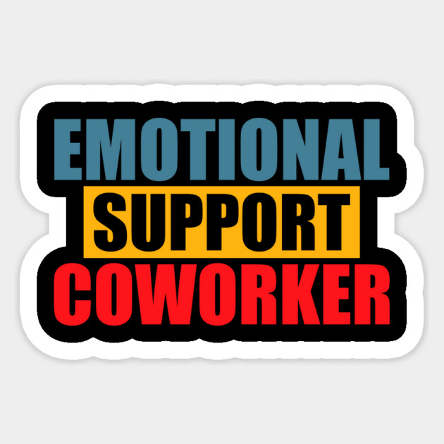 Emotional Funny Support Coworker Sticker by logiamerch