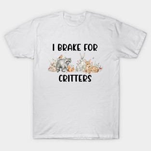 Animal Lover, Brake For Critters T-Shirt
