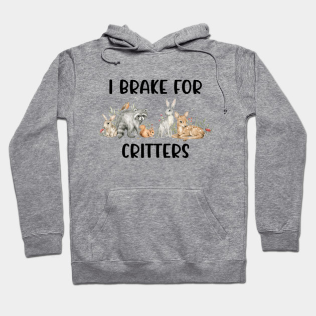 Animal Lover, Brake For Critters Hoodie by logiamerch