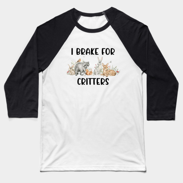 Animal Lover, Brake For Critters Baseball T-Shirt by logiamerch