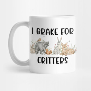 Animal Lover, Brake For Critters Mug