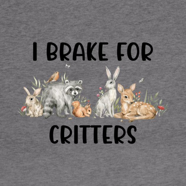 Animal Lover, Brake For Critters by logiamerch