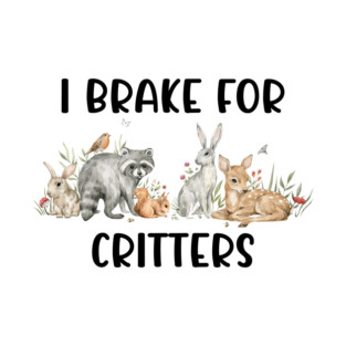 Animal Lover, Brake For Critters T-Shirt