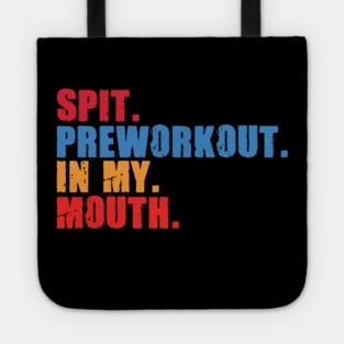 Funny Gym Lover, Preworkout in my Mouth Tote