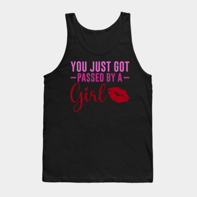 Funny Sassy, Passed by a girl Tank Top by logiamerch