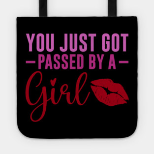 Funny Sassy, Passed by a girl Tote
