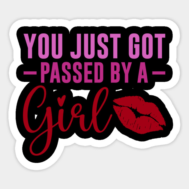 Funny Sassy, Passed by a girl Sticker by logiamerch