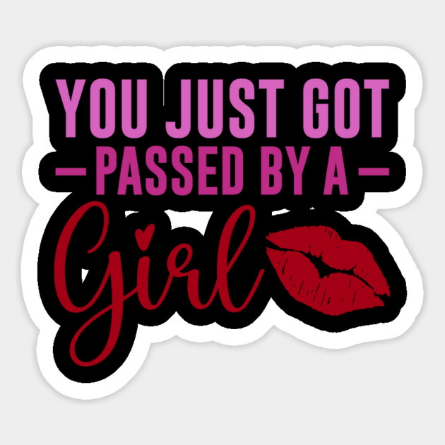 Funny Sassy, Passed by a girl Magnet by logiamerch