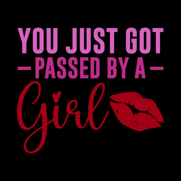 Funny Sassy, Passed by a girl by logiamerch