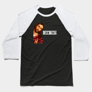 Jesus I saw that, Funny Christian Saying Baseball T-Shirt