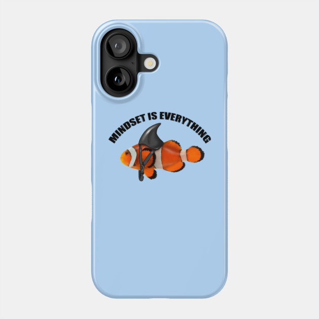 Clownfish Shark Mindset Motivational quote Phone Case by logiamerch