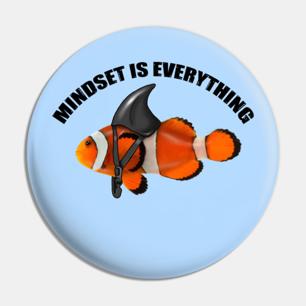 Clownfish Shark Mindset Motivational quote Pin by logiamerch