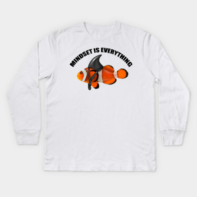 Clownfish Shark Mindset Motivational quote Kids Long Sleeve T-Shirt by logiamerch