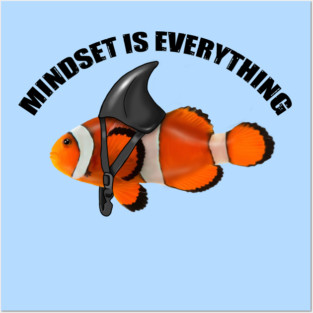 Clownfish Shark Mindset Motivational quote Posters and Art