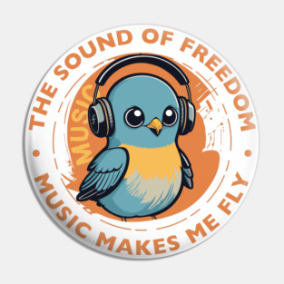 Music Makes Me Fly. Baby Bird Pin