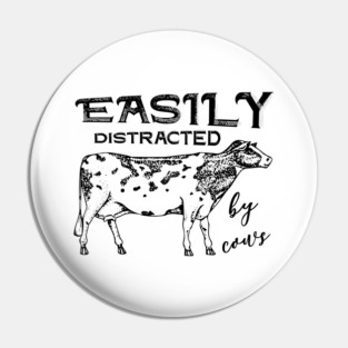 easily distracted by cows Pin