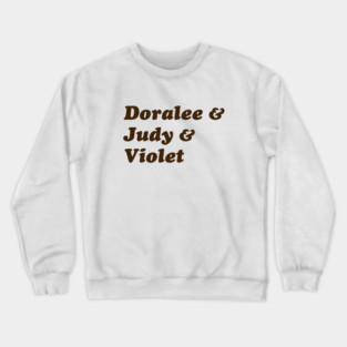 Doralee & Judy & Violet - Brown Crewneck Sweatshirt