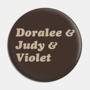 Doralee & Judy & Violet - Cream Pin