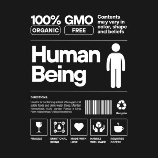 100% Human, instructions for living T-Shirt