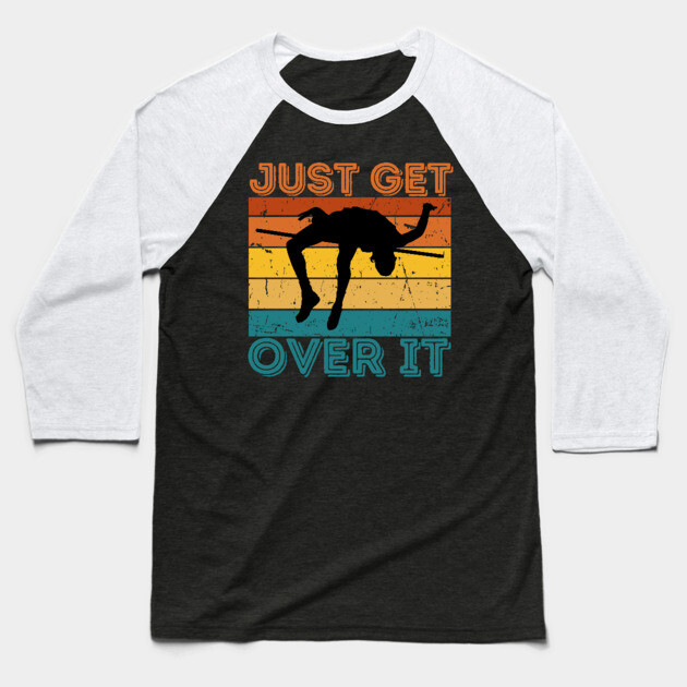 Just Get Over It Pole Vaulting Baseball T-Shirt by The WYLD Tribe