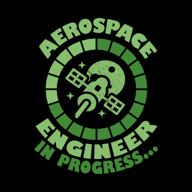 Aerospace engineer in progress by The WYLD Tribe