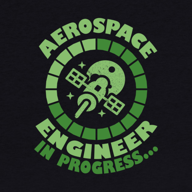 Aerospace engineer in progress by The WYLD Tribe