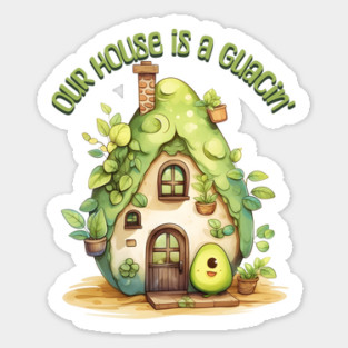 Our House is A-Guacin' Magnet