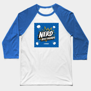 Nerd Best Friends Podcast Logo Baseball T-Shirt
