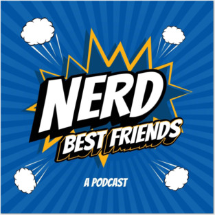 Nerd Best Friends Podcast Logo Posters and Art