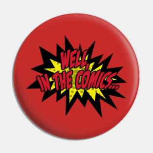 Well, in the comics.... Pin