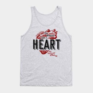 The Podcast With A Heart... Tank Top