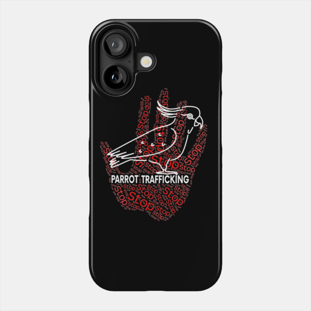 Cockatoo Parrot Stop Trafficking Phone Case by Einstein Parrot