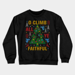 Funny Rock Climbing Ugly Christmas Sweater Party Funny Rock Climbing Crewneck Sweatshirt