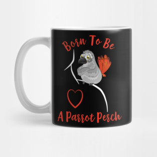 African Grey Born to be a Parrot Perch Mug