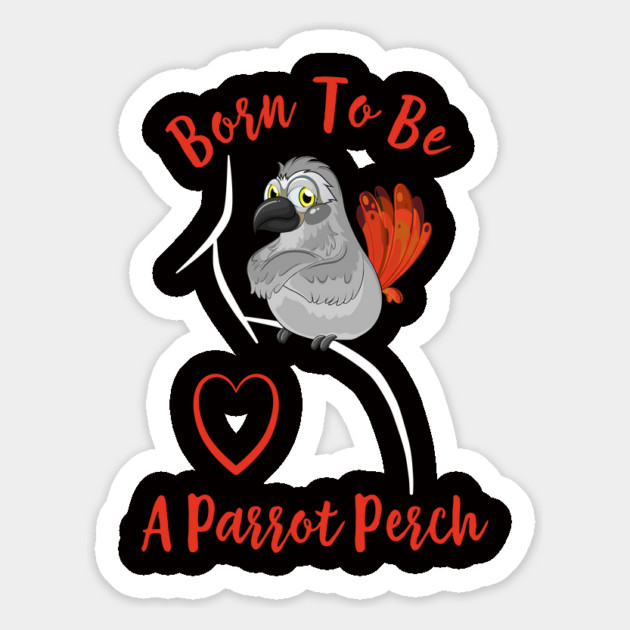 African Grey Born to be a Parrot Perch Magnet by Einstein Parrot