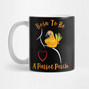 Sun Conure Parrot on Shoulder - Born to be a Perch Mug