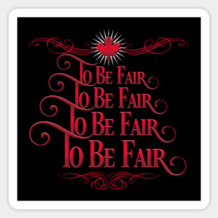 To Be Fai-uhhh.... Sticker