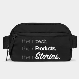 Their Tech, Their Products, Their Stories Bag