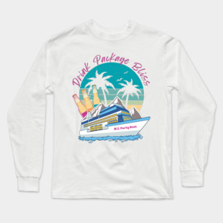 Drink Package Bliss - cruise vacation design Long Sleeve T-Shirt
