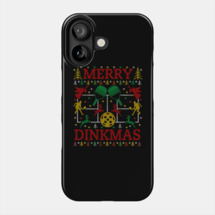 Merry Dinkmas Funny Pickleball Ugly Christmas Sweater Party Pickleball Christmas Gifts Phone Case