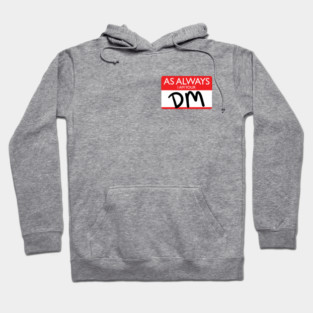 Always Your DM Name Tag - Unbranded Hoodie