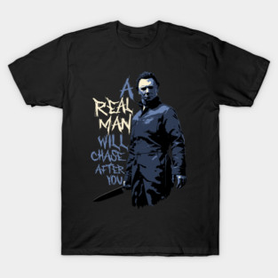 Michael Myers Quote T-Shirt