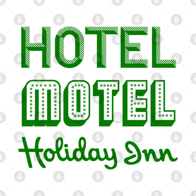 Hip Hop. Hotel Motel Holiday Inn. Rappers delight T-Shirt