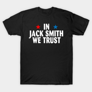 In Jack Smith We trust US Flag T-Shirt