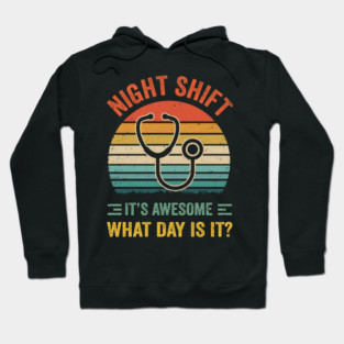Night Shift Funny Nurse Doctor Nursing RN LPN CNA Women Men Hoodie