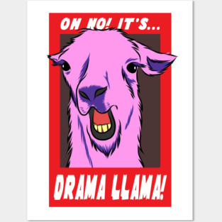 It's The Drama Llama Posters and Art