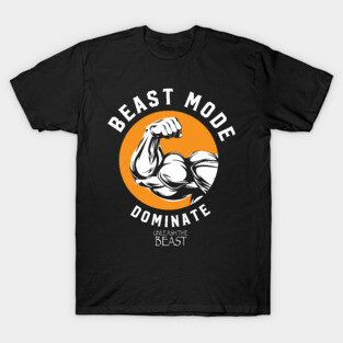 BEAST MODE ON T-Shirt
